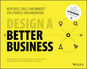 Design a Better Business. New Tools, Skills, and Mindset for Strategy and Innovation фото №1