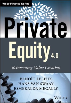 Private Equity 4.0. Reinventing Value Creation фото №1