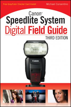 Canon Speedlite System Digital Field Guide фото №1