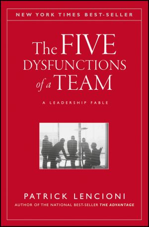 The Five Dysfunctions of a Team. A Leadership Fable фото №1