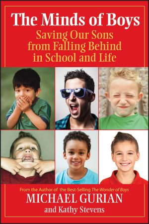 The Minds of Boys. Saving Our Sons From Falling Behind in School and Life фото №1