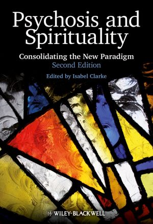 Psychosis and Spirituality. Consolidating the New Paradigm фото №1