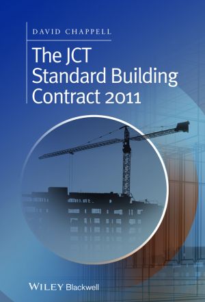 The JCT Standard Building Contract 2011. An Explanation and Guide for Busy Practitioners and Students фото №1