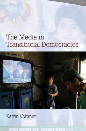 The Media in Transitional Democracies фото №1