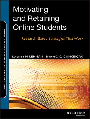 Motivating and Retaining Online Students. Research-Based Strategies That Work фото №1