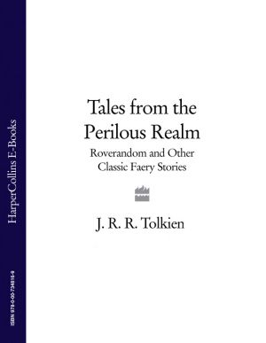 Tales from the Perilous Realm: Roverandom and Other Classic Faery Stories фото №1