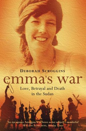Emma’s War: Love, Betrayal and Death in the Sudan фото №1