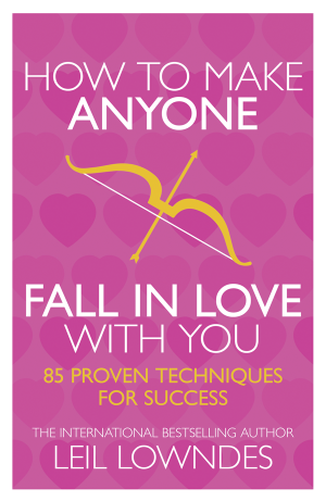 How to Make Anyone Fall in Love With You: 85 Proven Techniques for Success фото №1