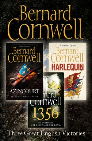 Three Great English Victories: A 3-book Collection of Harlequin, 1356 and Azincourt фото №1