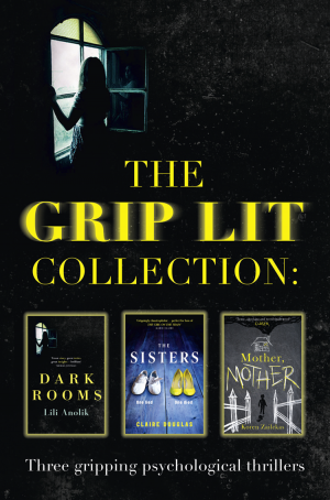 The Grip Lit Collection: The Sisters, Mother, Mother and Dark Rooms фото №1