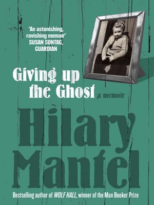 Giving up the Ghost: A memoir фото №1