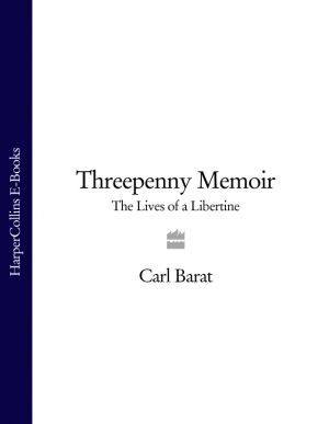 Threepenny Memoir: The Lives of a Libertine фото №1