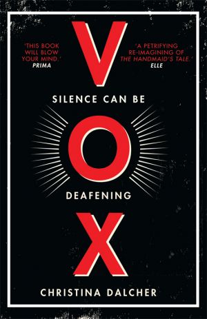 Vox: The bestselling gripping dystopian debut of 2018 that everyone’s talking about! фото №1