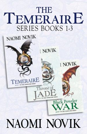 The Temeraire Series Books 1-3: Temeraire, Throne of Jade, Black Powder War фото №1