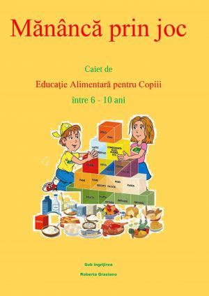 Mănâncă Prin Joc. Caiet De Educaţie Alimentară Pentru Copii Între 6-10 Ani. фото №1