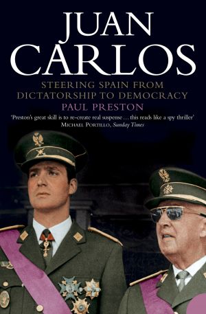 Juan Carlos: Steering Spain from Dictatorship to Democracy фото №1