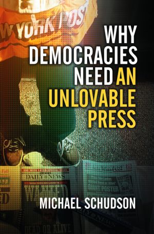 Why Democracies Need an Unlovable Press фото №1