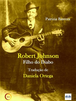 Robert Johnson Filho Do Diabo фото №1