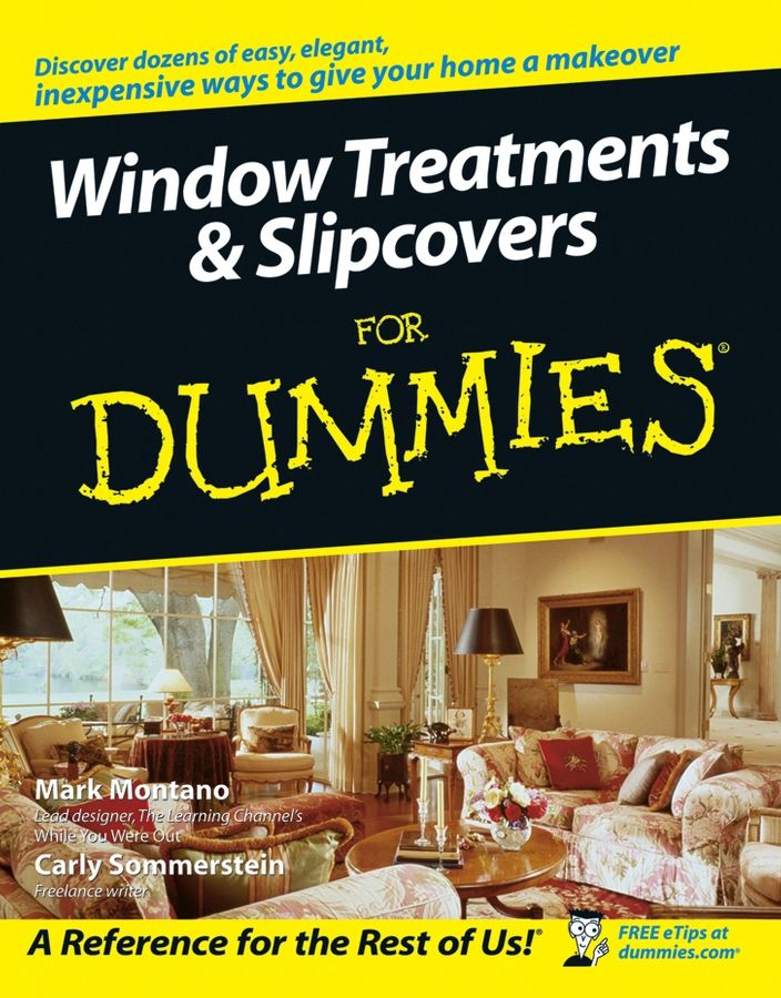 Window Treatments and Slipcovers For Dummies фото №1