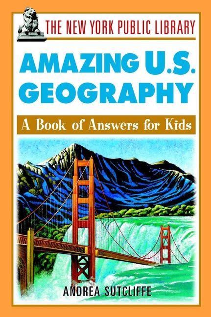 The New York Public Library Amazing U.S. Geography. A Book of Answers for Kids фото №1