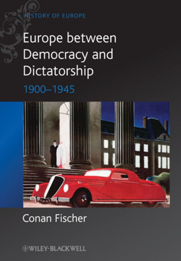 Europe between Democracy and Dictatorship. 1900 - 1945 фото №1