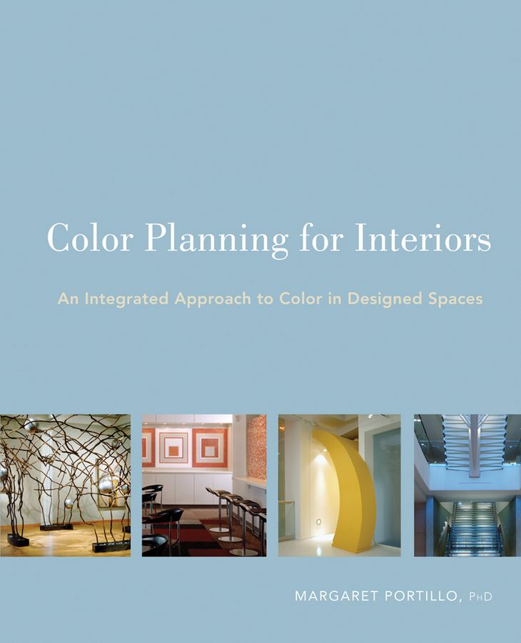 Color Planning for Interiors. An Integrated Approach to Color in Designed Spaces фото №1
