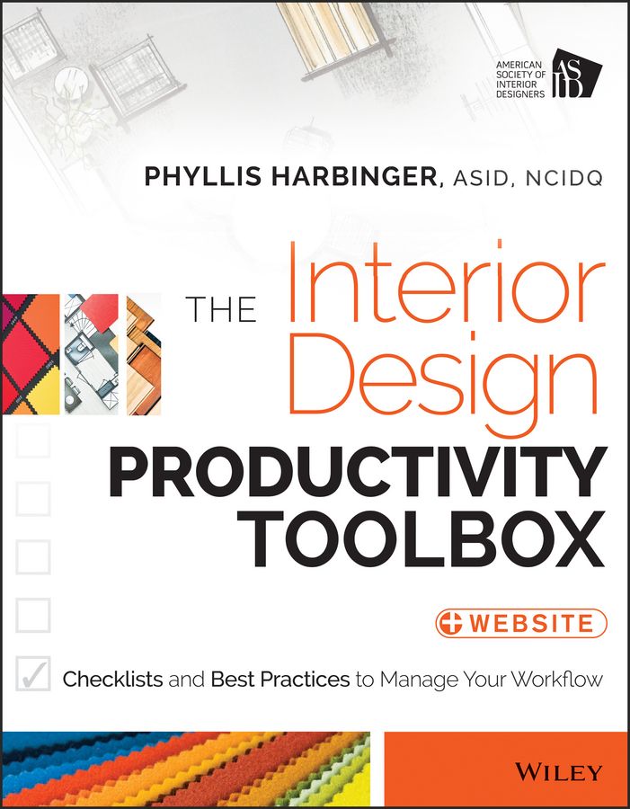 The Interior Design Productivity Toolbox. Checklists and Best Practices to Manage Your Workflow фото №1