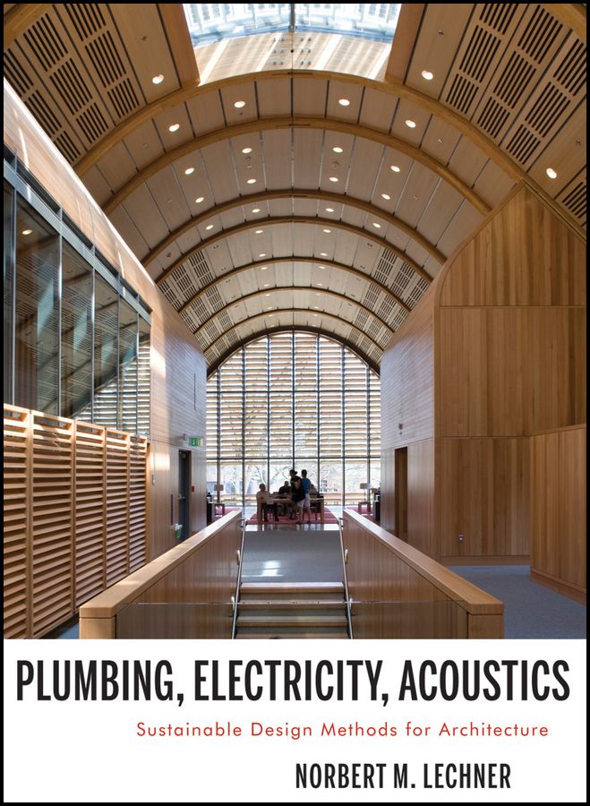 Plumbing, Electricity, Acoustics. Sustainable Design Methods for Architecture фото №1