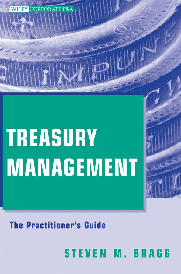 Treasury Management. The Practitioner's Guide фото №1