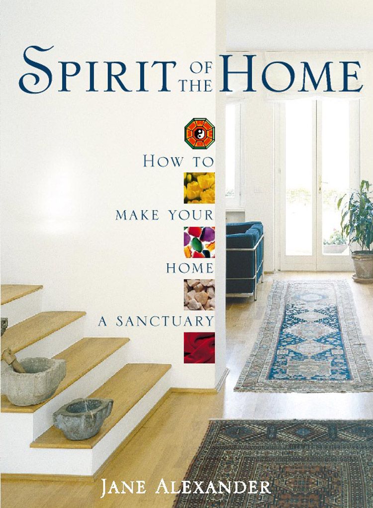 Spirit of the Home: How to make your home a sanctuary фото №1