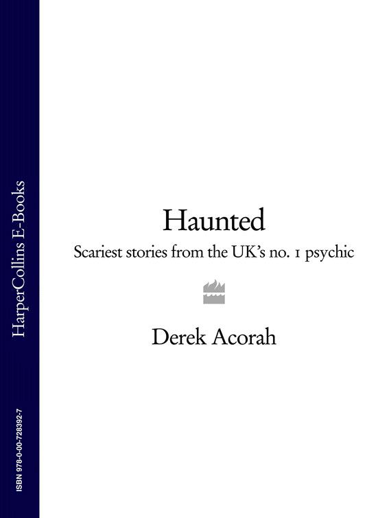 Haunted: Scariest stories from the UK's no. 1 psychic фото №1