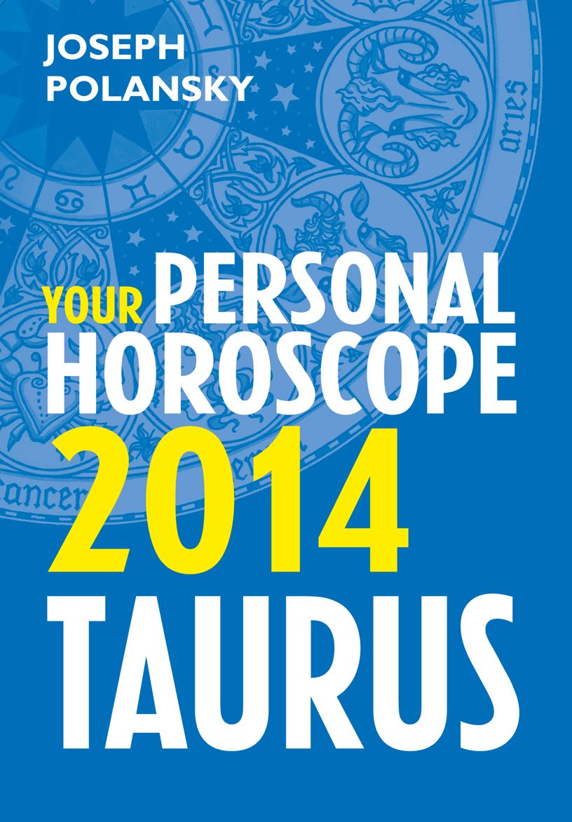 Taurus 2014: Your Personal Horoscope фото №1