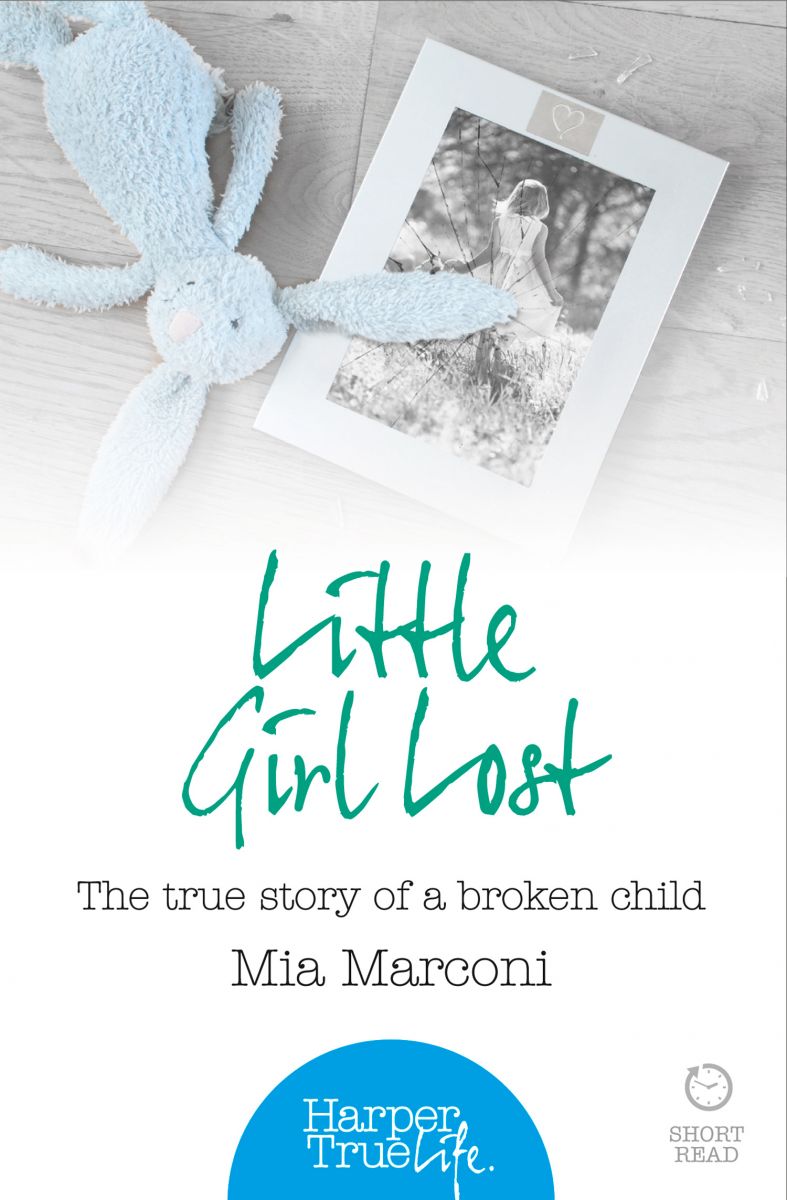 Little Girl Lost: The true story of a broken child фото №1