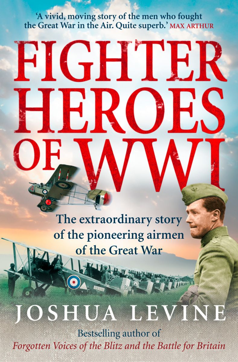 Fighter Heroes of WWI: The untold story of the brave and daring pioneer airmen of the Great War фото №1