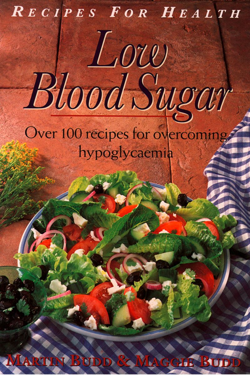 Low Blood Sugar: Over 100 Recipes for overcoming Hypoglycaemia фото №1
