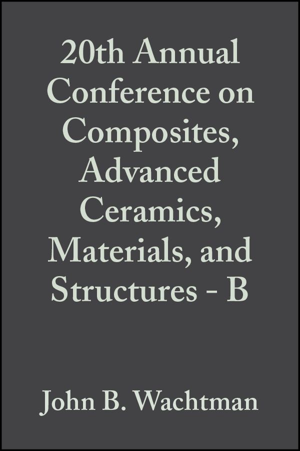 20th Annual Conference on Composites, Advanced Ceramics, Materials, and Structures - B фото №1
