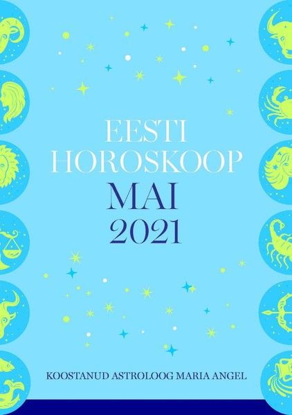 Eesti kuuhoroskoop. Mai 2021 фото №1